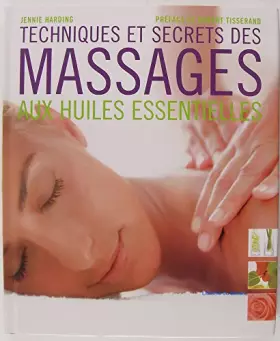 Couverture du produit · Techniques et secrets des massages aux huiles essentielles