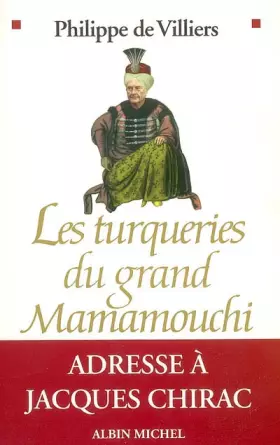 Couverture du produit · Les Turqueries du grand Mamamouchi