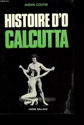 Couverture du produit · Histoire d'o calcutta.