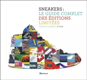 Couverture du produit · Sneakers : le guide complet des éditions limitées: Textes et design : U-DOX