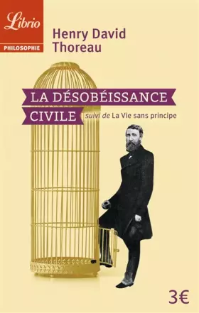 Couverture du produit · La désobéissance civile : Suivi de La vie sans principe