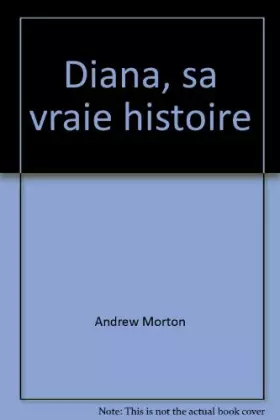 Couverture du produit · Diana, sa vraie histoire
