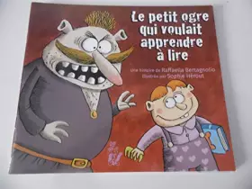 Couverture du produit · Le petit ogre qui voulait apprendre à lire