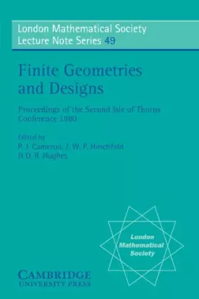 Couverture du produit · Finite Geometries and Designs: Proceedings of the Second Isle of Thorns Conference 1980 (London Mathematical Society Lecture No