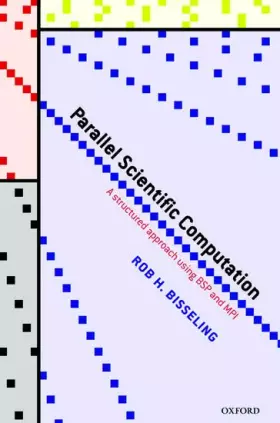 Couverture du produit · Parallel Scientific Computation: A Structured Approach using BSP and MPI