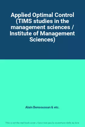 Couverture du produit · Applied Optimal Control (TIMS studies in the management sciences / Institute of Management Sciences)