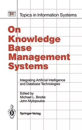 Couverture du produit · On Knowledge Base Management Systems: Integrating Artificial Intelligence and Database Technologies
