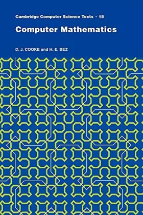 Couverture du produit · Computer Mathematics (Cambridge Computer Science Texts, Series Number 18)