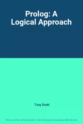 Couverture du produit · Prolog: A Logical Approach