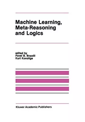 Couverture du produit · Machine Learning, Meta-Reasoning and Logics (The Springer International Series in Engineering and Computer Science, 82)