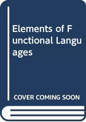 Couverture du produit · Elements of Functional Languages