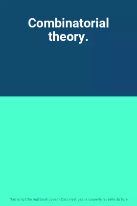 Couverture du produit · Combinatorial theory.