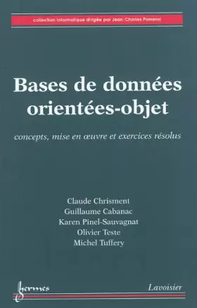Couverture du produit · Bases de données orientées-objet : Concepts, mise en oeuvre et exercices résolus