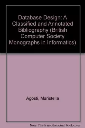 Couverture du produit · Database Design: A Classified and Annotated Bibliography (British Computer Society Monographs in Informatics)
