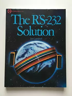 Couverture du produit · The RS-232 Solution (Sybex Computer Books)