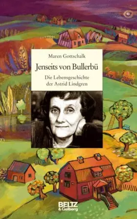 Couverture du produit · Jenseits von Bullerbü: Die Lebensgeschichte der Astrid Lindgren