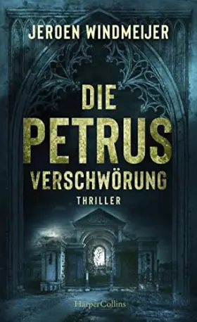 Couverture du produit · Die Petrus-Verschwörung: Thriller (Ein Peter-de-Haan-Thriller)