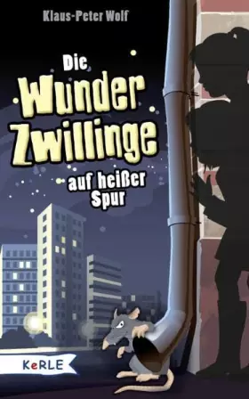 Couverture du produit · Die Wunderzwillinge auf heißer Spur