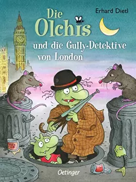 Couverture du produit · Die Olchis und die Gully-Detektive von London: Spannendes Kinderbuch-Abenteuer zum Vorlesen und Selbstlesen für Kinder ab 8 Jah