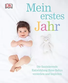 Couverture du produit · Mein erstes Jahr: Die faszinierende Entwicklung Ihres Babys verstehen und begleiten