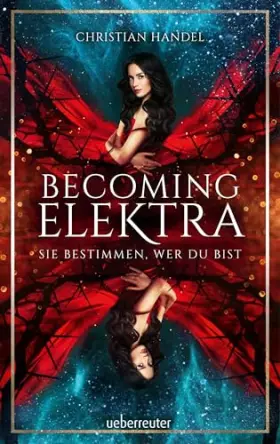 Couverture du produit · Becoming Elektra (Elektra, Bd. 1): Sie bestimmen, wer du bist