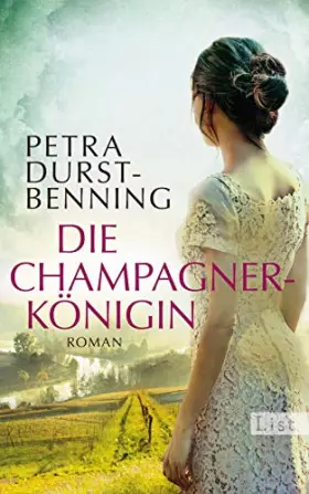 Couverture du produit · Die Champagnerkönigin: Roman (Die Jahrhundertwind-Trilogie, Band 2)