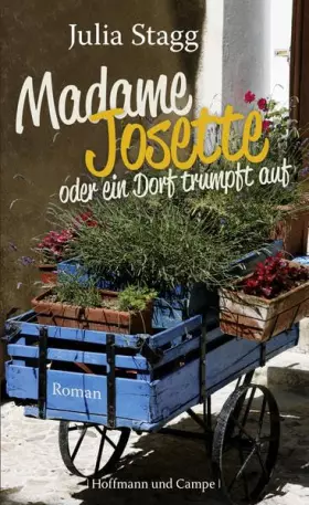 Couverture du produit · Madame Josette oder ein Dorf trumpft auf: Roman