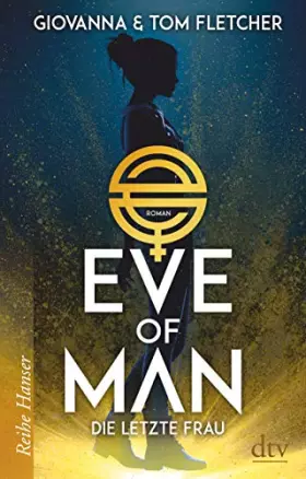 Couverture du produit · Eve of Man (I): Die letzte Frau (Eve of Man - Trilogie, Band 1)