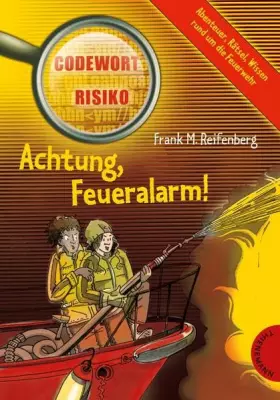 Couverture du produit · Achtung, Feueralarm! - aus der Reihe Codewort Risiko