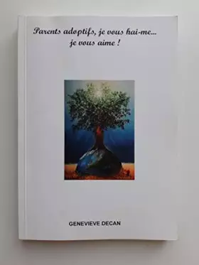 Couverture du produit · Parents adoptifs je vous hai-me...je vous aime
