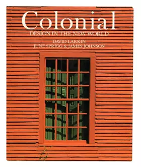 Couverture du produit · Colonial: Design in the New World