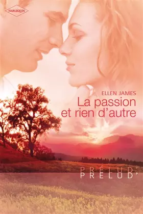 Couverture du produit · La passion et rien d'autre
