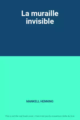 Couverture du produit · La muraille invisible