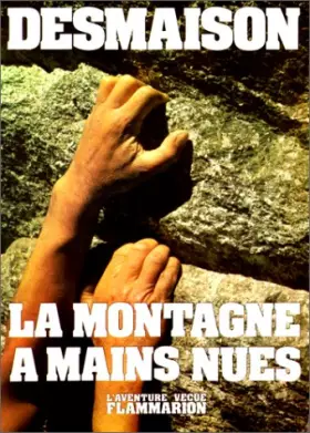 Couverture du produit · La montagne à mains nues
