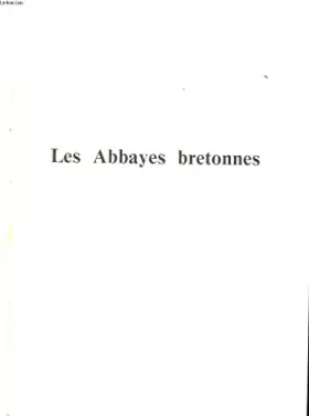 Couverture du produit · Les Abbayes bretonnes