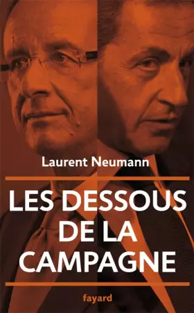 Couverture du produit · Les dessous de la campagne présidentielle