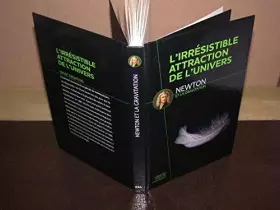 Couverture du produit · L'irrésistible attraction de l'univers - Newton et la gravitation