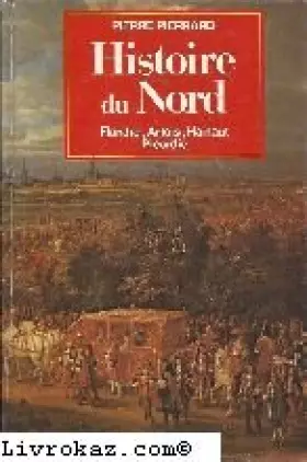 Couverture du produit · Histoire du Nord : Flandre, Artois, Hainaut, Picardie