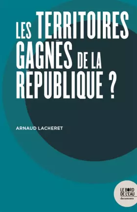 Couverture du produit · Les territoires gagnés de la république ?