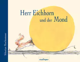 Couverture du produit · Herr Eichhorn und der Mond