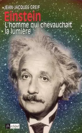 Couverture du produit · Einstein : L'homme qui chevauchait la lumière