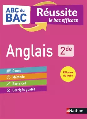 Couverture du produit · Anglais 2de - ABC du BAC Réussite - Programme de seconde 2022-2023 - Cours, Méthode, Exercices