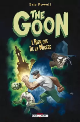 Couverture du produit · The Goon, Tome 1 : Rien que de la misère