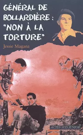 Couverture du produit · Général de la Bollardière :Non à la torture