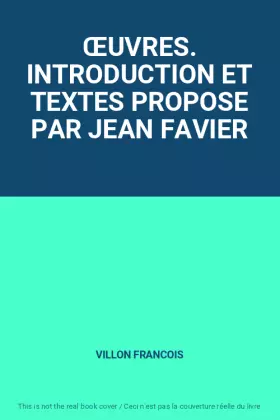 Couverture du produit · ŒUVRES. INTRODUCTION ET TEXTES PROPOSE PAR JEAN FAVIER