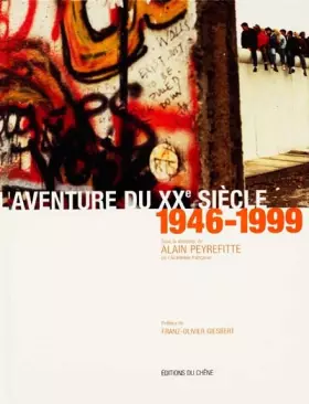 Couverture du produit · L'aventure du XXe siècle : d'après les collections et les grandes signatures du Figaro, numéro 2 : 1946-1999