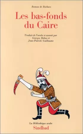 Couverture du produit · Roman de Baïbars, Tome 3 : Les Bas-fonds du Caire