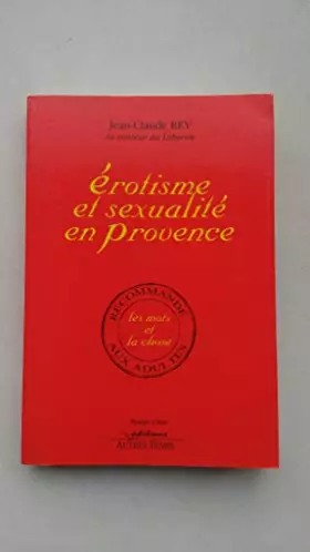 Couverture du produit · Erotisme et sexualité en Provence : Les mots et la chose