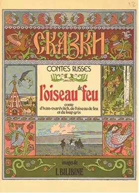 Couverture du produit · L'Oiseau de feu : Conte d'Ivan-Tsarévich, de l'oiseau de feu et du loup gris (Contes russes)