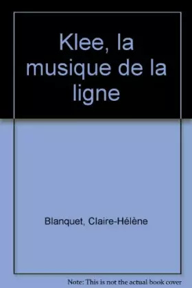 Couverture du produit · Klee : La musique de la ligne